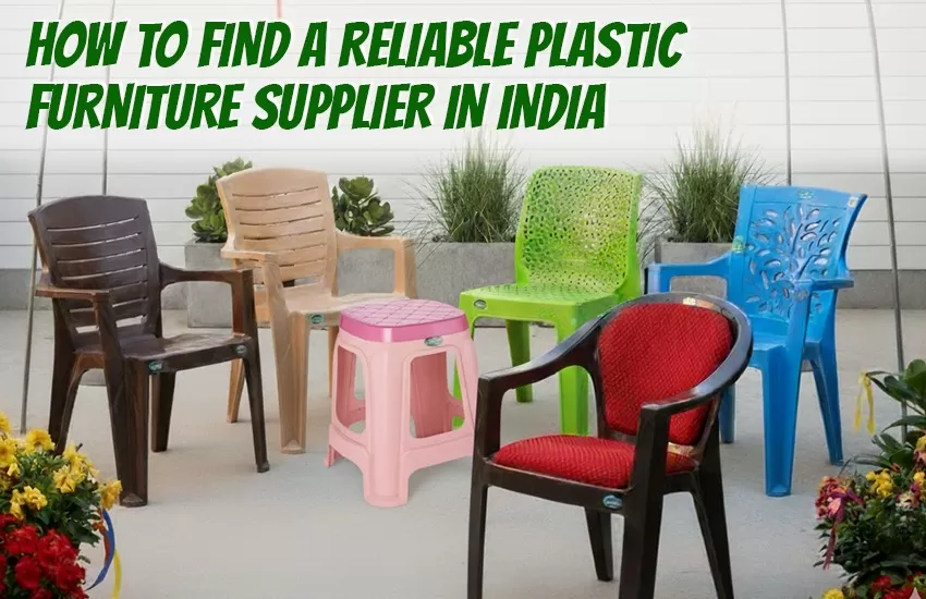How to Find a Reliable Plastic Furniture Supplier in India
